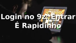 Login no 9z: Entrar É Rapidinho 🚀